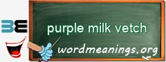 WordMeaning blackboard for purple milk vetch